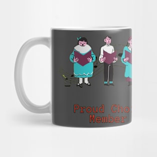 Proud Choir Member Mug